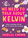 We Need to Talk About Kelvin (eBook): What Everyday Things Tell Us about the Universe